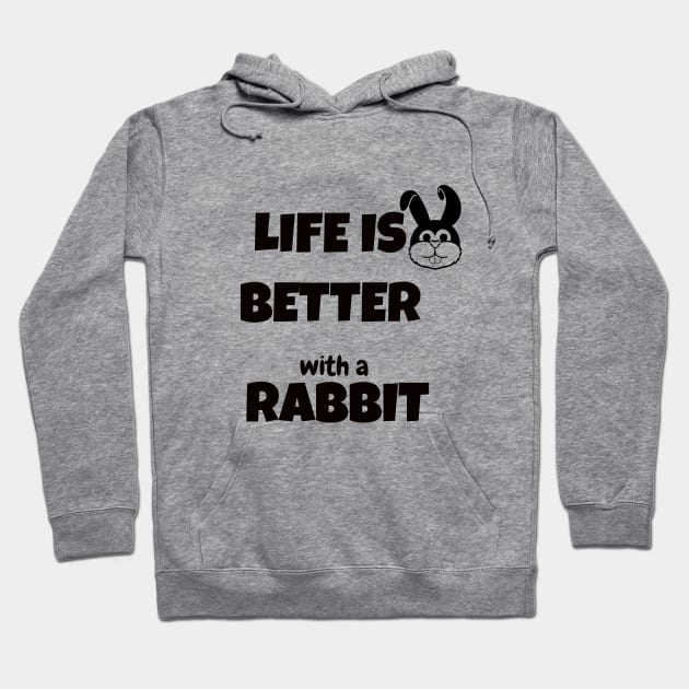 life is better with a rabbit Hoodie by Laddawanshop